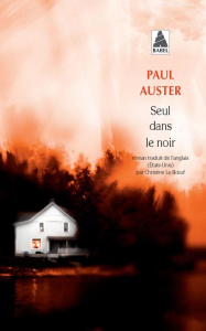 Seul dans le noir - Auster Paul ; Le Boeuf Christine