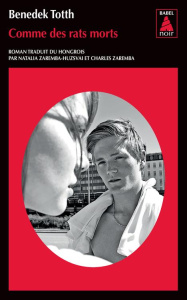 Comme des rats morts - Totth Benedek ; Zaremba-Huzsvai Natalia ; Zaremba