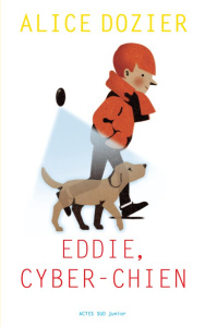 Eddie, cyber-chien - Dozier Alice