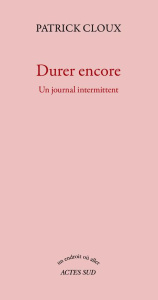Durer encore. Un journal intermittent - Cloux Patrick