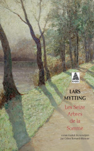 Les seize arbres de la Somme - Mytting Lars ; Romand-Monnier Céline