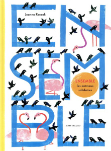 Ensemble. Les animaux solidaires - Rzezak Joanna