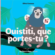 Ouistiti, que portes-tu ? - Cosneau Olivia