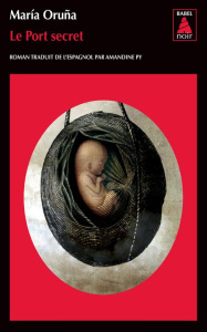 Le Port secret - Oruña Maria ; Py Amandine