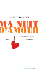 Ma nuit d'amour - Deghelt Frédérique