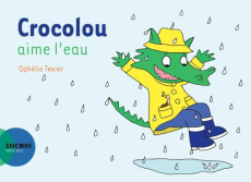 Crocolou aime l'eau - Texier Ophélie