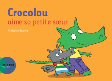 Crocolou aime sa petite soeur - Texier Ophélie