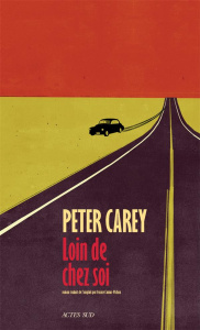 Loin de chez soi - Carey Peter ; Camus-Pichon France