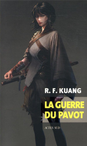 La guerre du pavot - Kuang Rebecca F. ; Urano Yannis