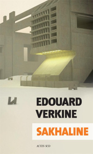 Sakhaline - Verkine Edouard ; Gauthier Yves