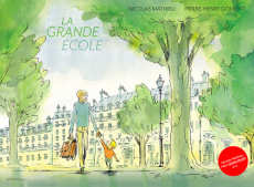 La grande école - Mathieu Nicolas ; Gomont Pierre-Henry