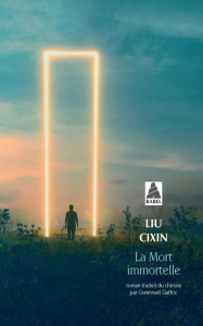 Le problème à trois corps Tome 3 : La mort immortelle - Liu Cixin ; Gaffric Gwennaël