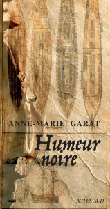 Humeur noire - Garat Anne-Marie