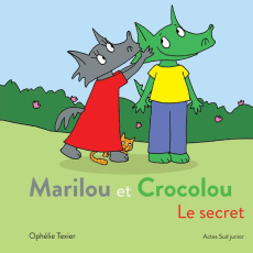 Marilou et Crocolou : Le secret - Texier Ophélie