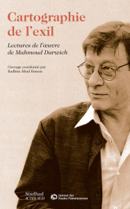 Cartographie de l'exil. Lectures de l'oeuvre de Mahmoud Darwich - Jihad Hassan Kadhim