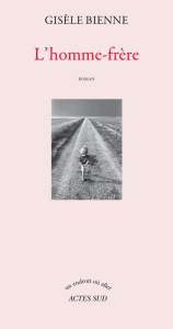 L'homme-frère - Bienne Gisèle