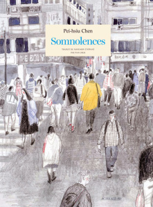 Somnolences - Chen Pei-hsiu ; Gros Ivan