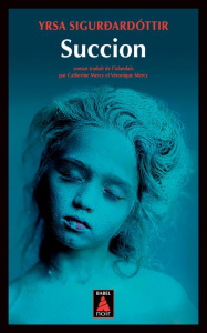 Succion - Sigurdardóttir Yrsa ; Mercy Catherine ; Mercy Véro