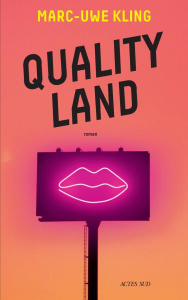 Quality Land - Kling Marc-Uwe ; Aubert-Affholder Juliette