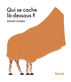 Qui se cache là-dessous ? - Carlsten Daniel