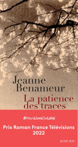 La patience des traces - Benameur Jeanne