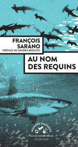 Au nom des requins - Sarano François ; Bessudo Sandra ; Sarano Marion