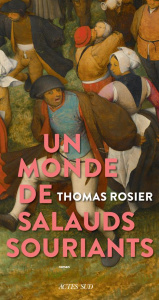 Un monde de salauds souriants - Rosier Thomas