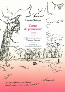 Carnets du promeneur. Tome 1, Hiver - Olislaeger François ; Despret Vinciane
