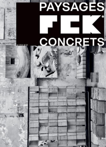 FCK. Paysages concrets - Gautier Frederick ; Godfrain Marie