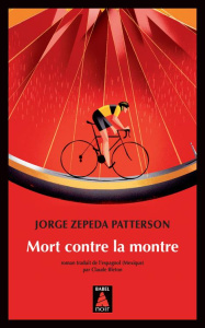 Mort contre la montre - Zepeda Patterson Jorge
