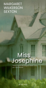 Miss Josephine - Wilkerson Sexton Margaret ; Mistral Laure