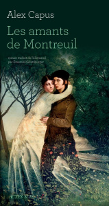 Les amants de Montreuil - Capus Alex ; Güntzburger Emanuel