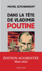 Dans la tête de Vladimir Poutine - Eltchaninoff Michel