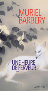 Une heure de ferveur - Barbery Muriel