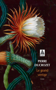 Le grand vertige - Ducrozet Pierre
