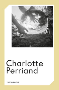 Charlotte Perriand - Perriand Charlotte ; Amao Damarice ; Kouchner Emma