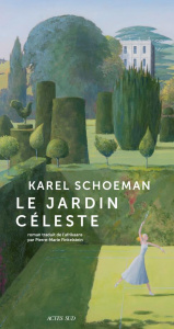 Le jardin céleste - Schoeman Karel ; Finkelstein Pierre-Marie