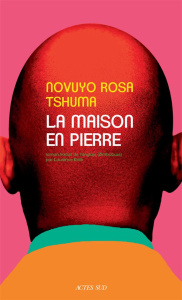 La Maison en pierre - Tshuma Novuyo Rosa ; Kiefé Laurence