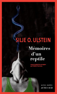 Mémoires d'un reptile - Ulstein Silje O. ; Fourreau Frédéric