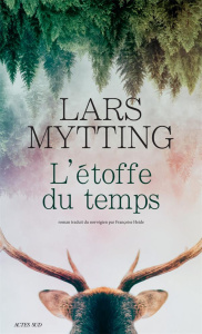 L'étoffe du temps - Mytting Lars ; Heide Françoise