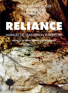 Reliance. Manuel de transition intérieure - Egger Michel Maxime ; Grosjean Tylie ; Wattelet El