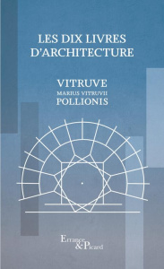 Les Dix Livres d'architecture. De architectura - VITRUVE