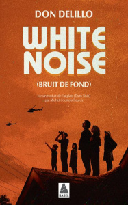 White Noise (Bruit de fond) - DeLillo Don ; Courtois-Fourcy Michel