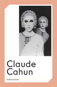Claude Cahun - Cahun Claude ; Leperlier François