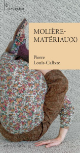 Molière-Matériau(x) - Louis-Calixte Pierre