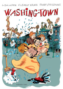 Washing-Town - Lugrin Lisa ; Xavier Clément ; Grosshans Fanny
