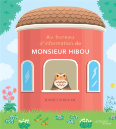 Au bureau d'information de monsieur Hibou - Shibuya Junko