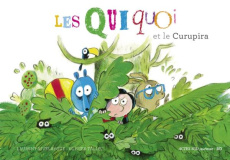 Les Quiquoi : Les Quiquoi et le Curupira - Rivelaygue Laurent ; Tallec Olivier