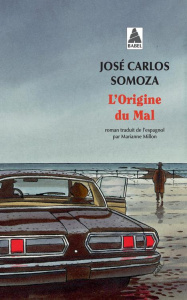 L'Origine du Mal - Somoza José-Carlos ; Millon Marianne