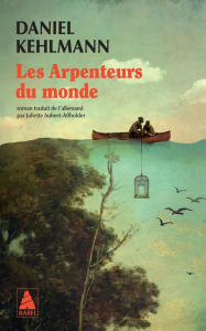 Les Arpenteurs du monde - Kehlmann Daniel ; Aubert-Affholder Juliette